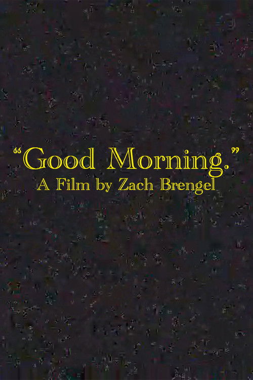 "Good Morning." poster