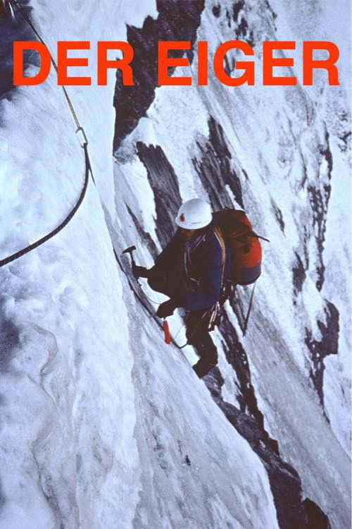 Der Eiger "Ersteigung der Nordwand"