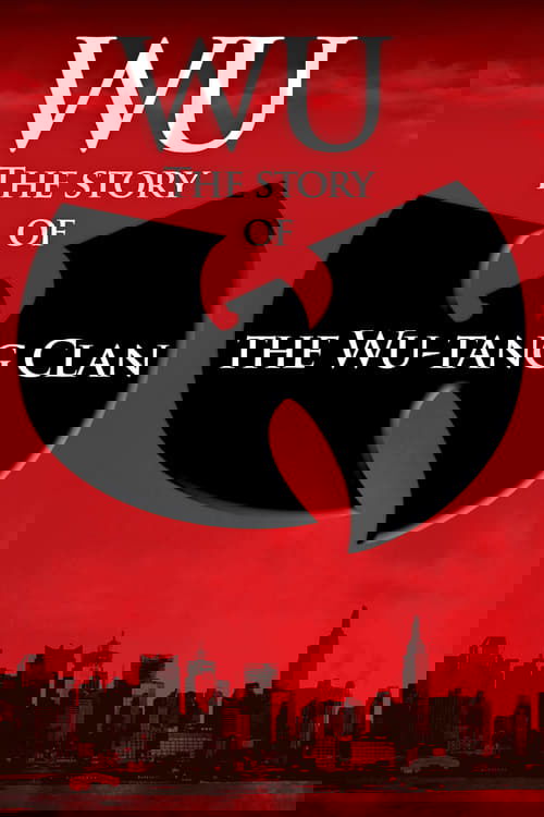 Wu: The Story of the Wu-Tang Clan