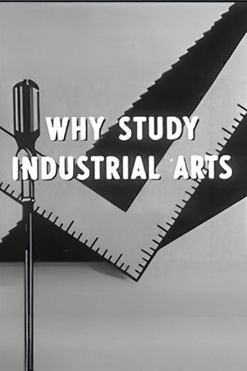 Why Study Industrial Arts