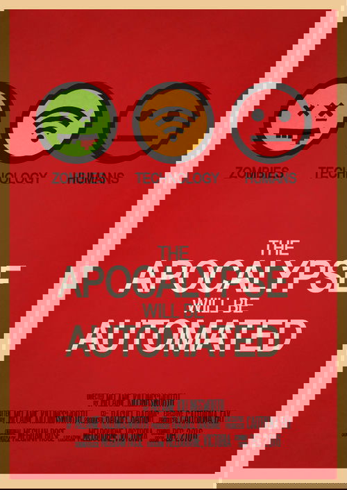 The Apocalypse will be Automated