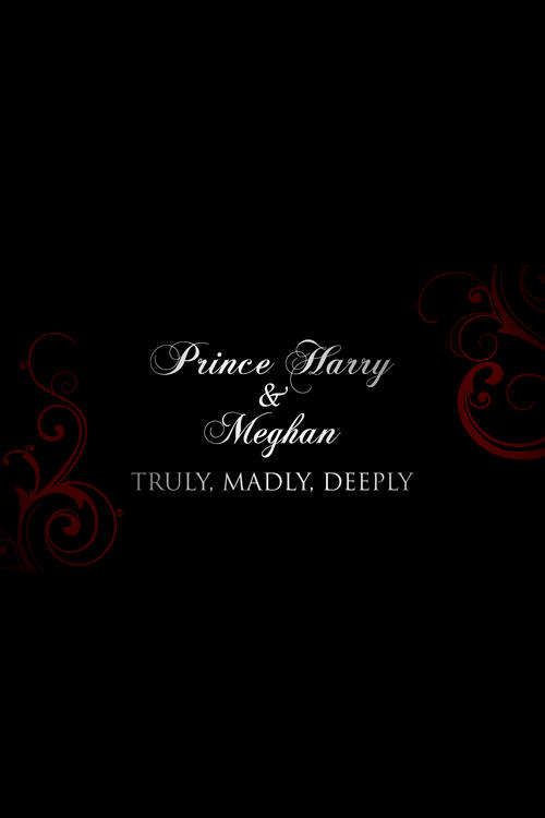 Prince Harry and Meghan: Truly, Madly, Deeply poster