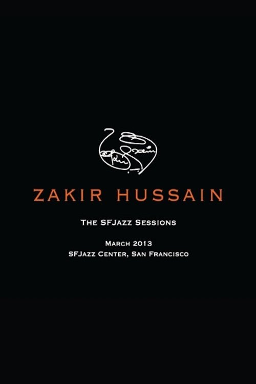 Zakir Hussain: The SFJazz Sessions