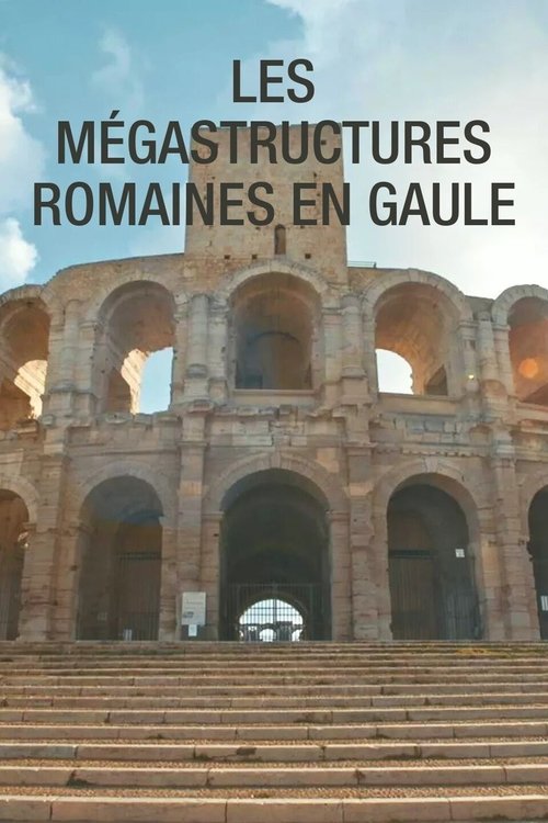 Les mégastructures Romaines en Gaule poster