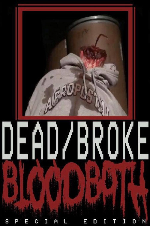 Dead/Broke BLOODBATH