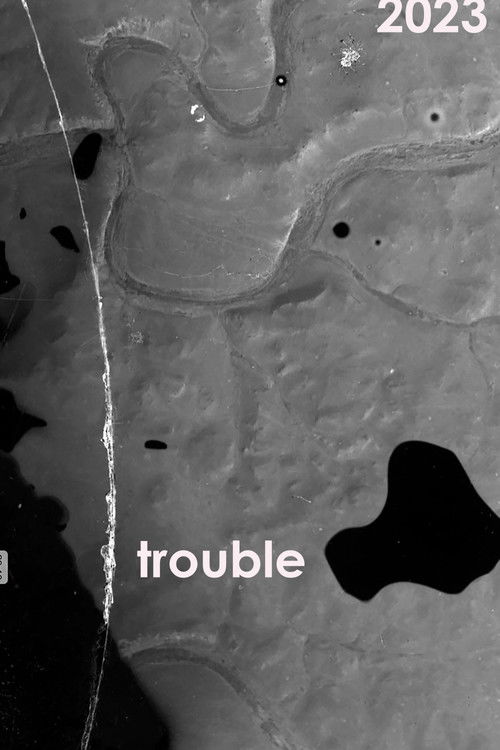 Trouble