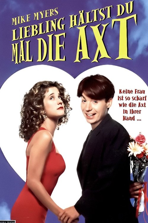 Liebling Hälst du Mal Die Axt Mike Myers