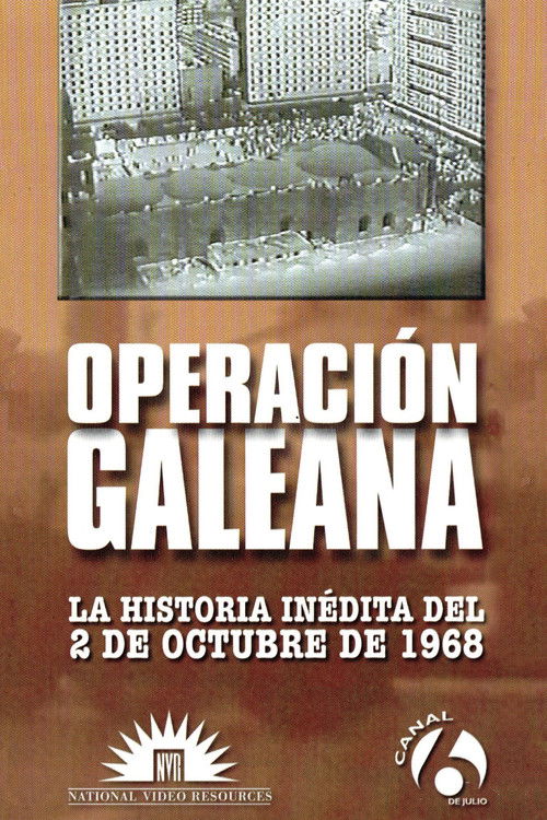 Operation Galeana: The Unpublished Story of October 2nd, 1968 poster