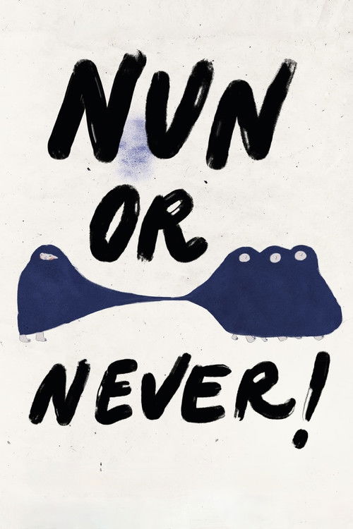 Nun or Never! poster