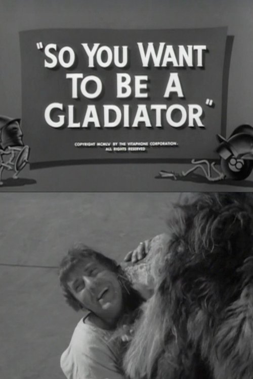 So You Want to Be a Gladiator