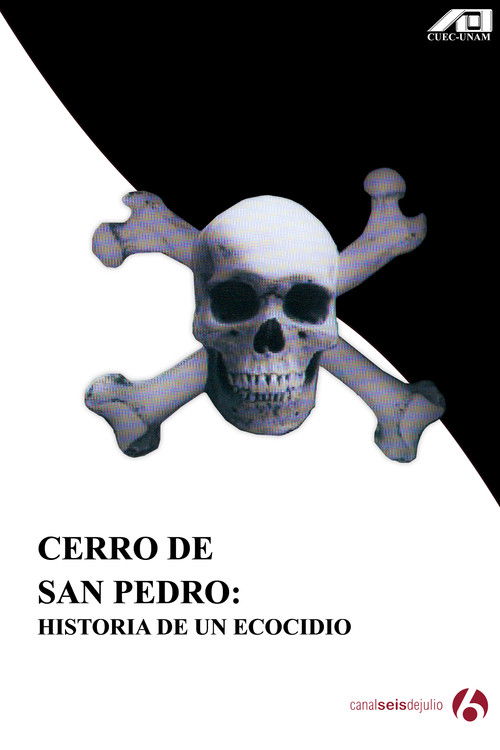 Cerro de San Pedro: Historia de un ecocidio poster