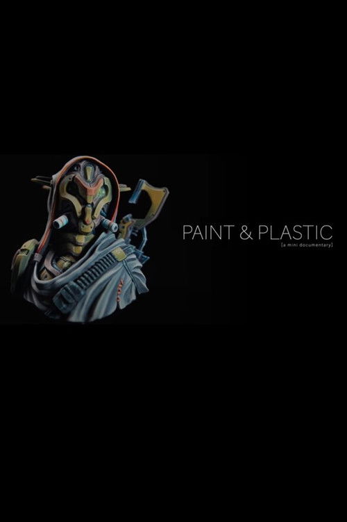 Paint & Plastic [a mini documentary] poster