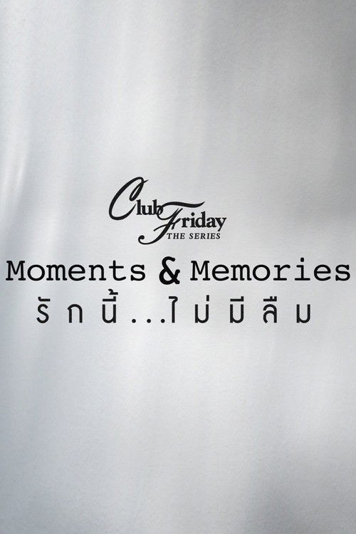Club Friday 15: Moments & Memories