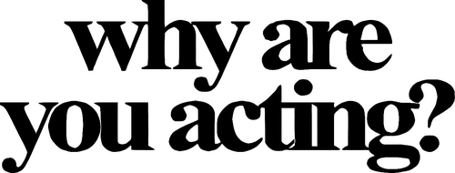 Why Are You Acting? Productions logo