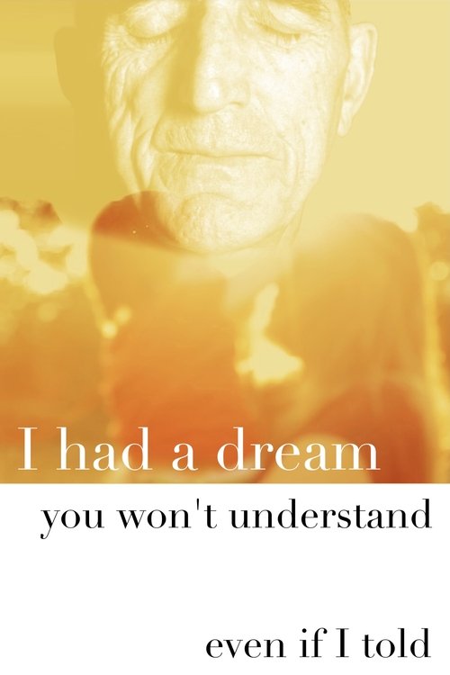 I Had a Dream You Won’t Understand Even If I Tell poster