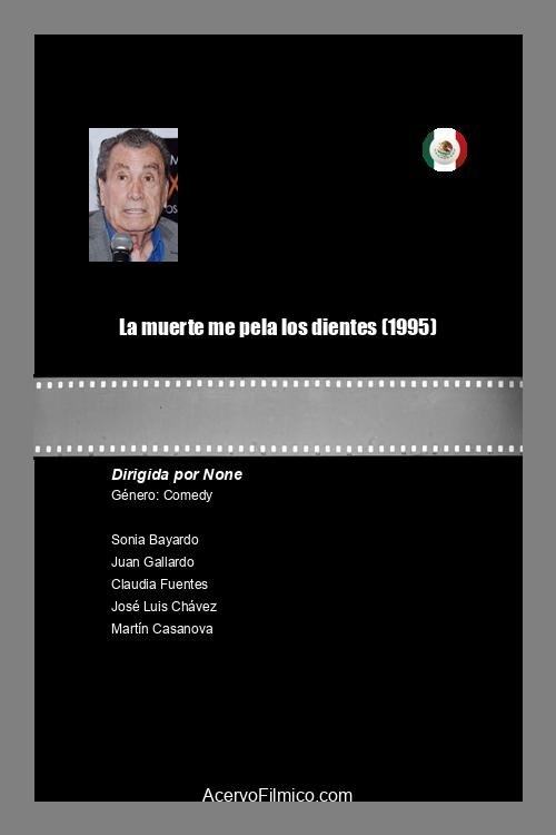 La muerte me pela los dientes poster