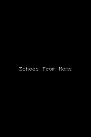 Echos from Home