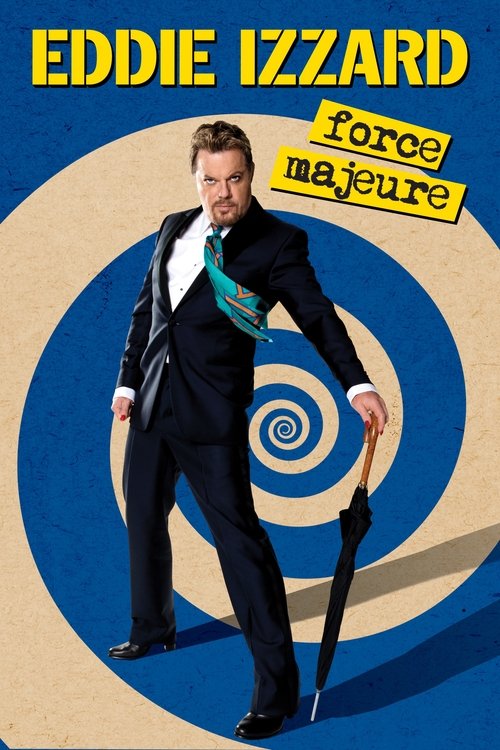 Eddie Izzard: Force Majeure Live poster