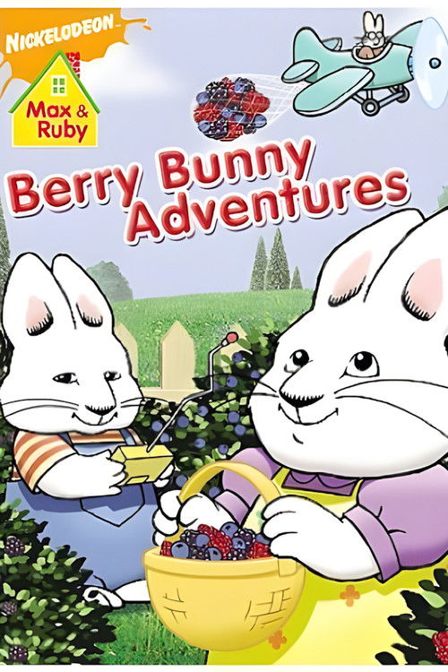 Max and Ruby - Berry Bunny Adventures poster