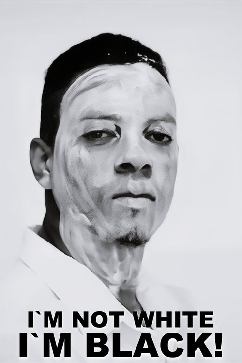 Eu Não Sou Branco, Eu Sou Preto poster