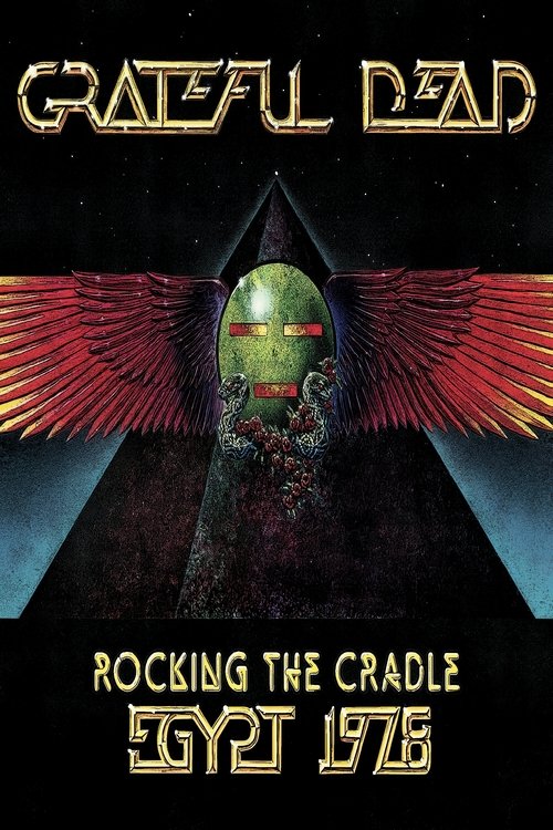Grateful Dead: Rocking The Cradle - Egypt 1978 poster