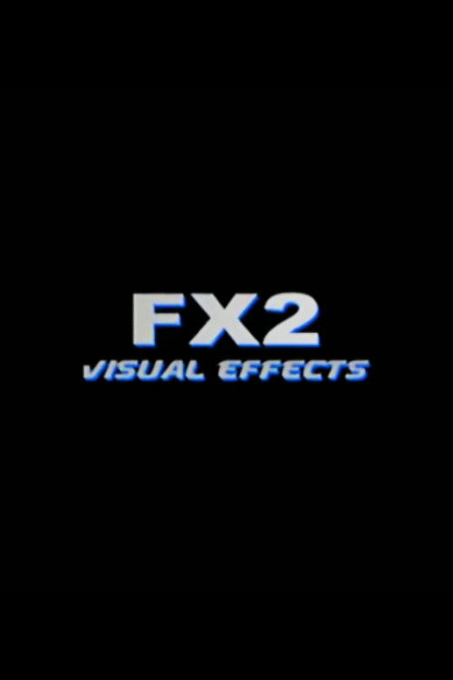 FX2: Visual Effects
