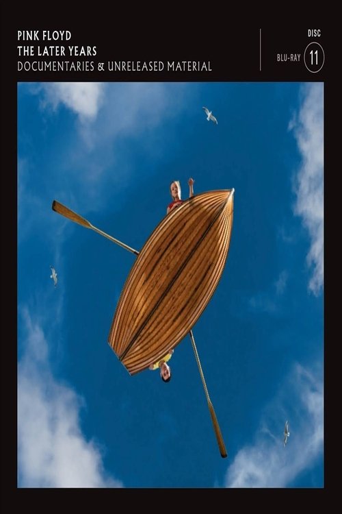 Pink Floyd - The Later Years Vol 6 Blu-ray and DVD Documentaries and unreleased material poster