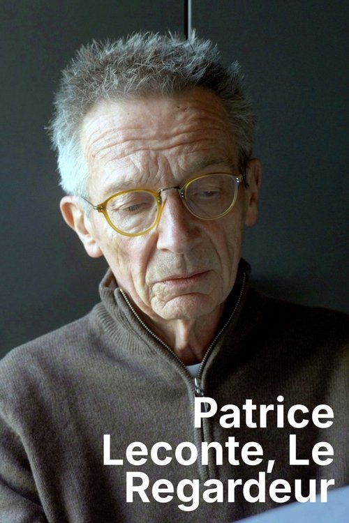 Patrice Leconte, le regardeur