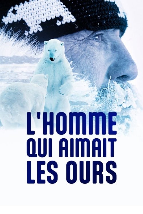 L'homme qui aimait les ours poster
