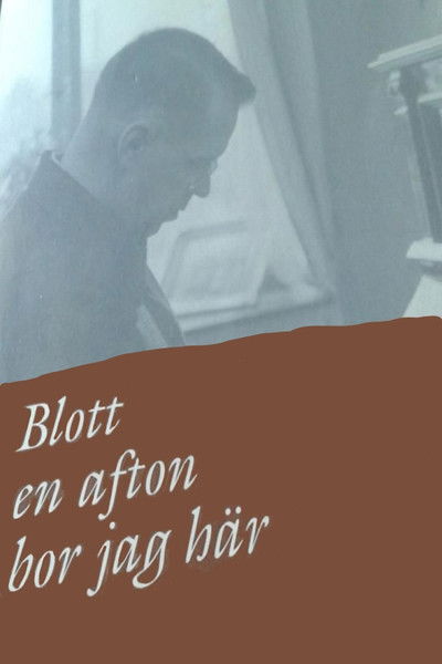 Blott en afton bor jag här