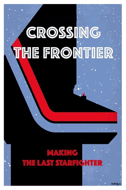 Crossing the Frontier: Making The Last Starfighter poster
