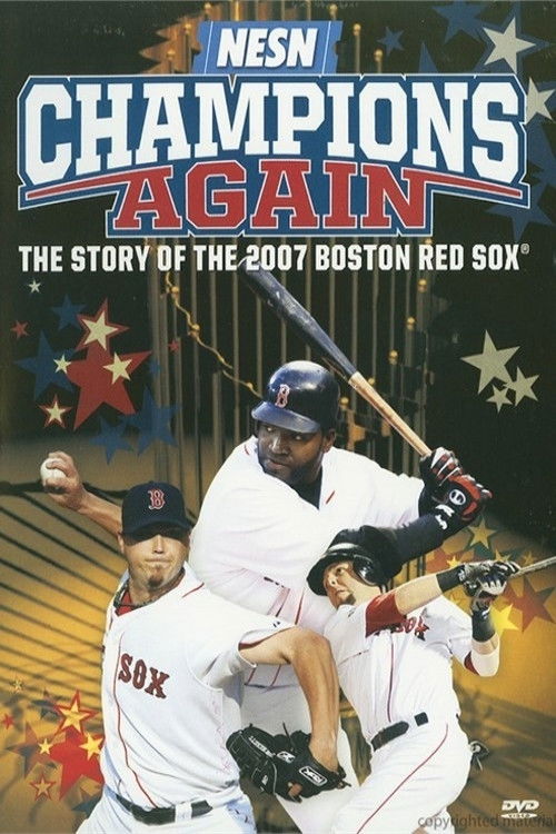 Champions Again: The Story of the 2007 Boston Red Sox poster