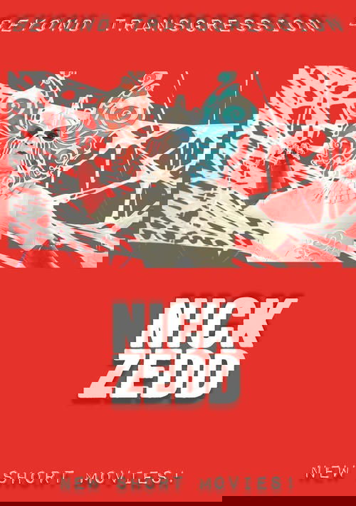 Nick Zedd - Beyond Transgression: New Short Movies!