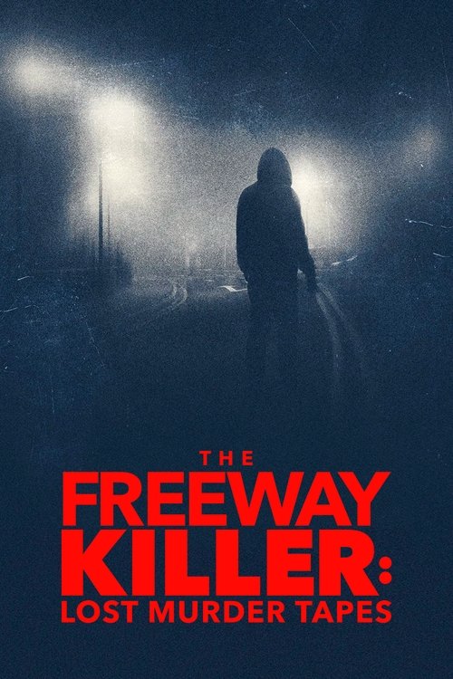 The Freeway Killer: Lost Murder Tapes poster