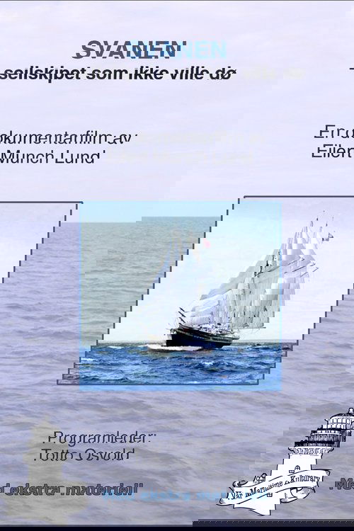 Svanen - seilskipet som ikke ville dø