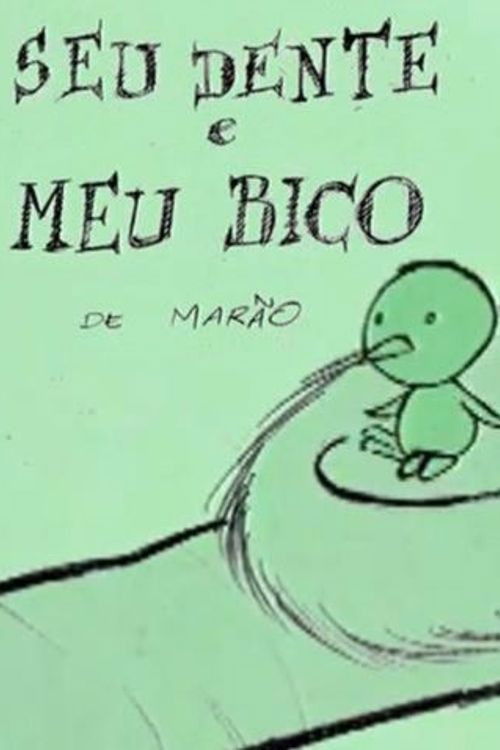 Seu Dente e Meu Bico