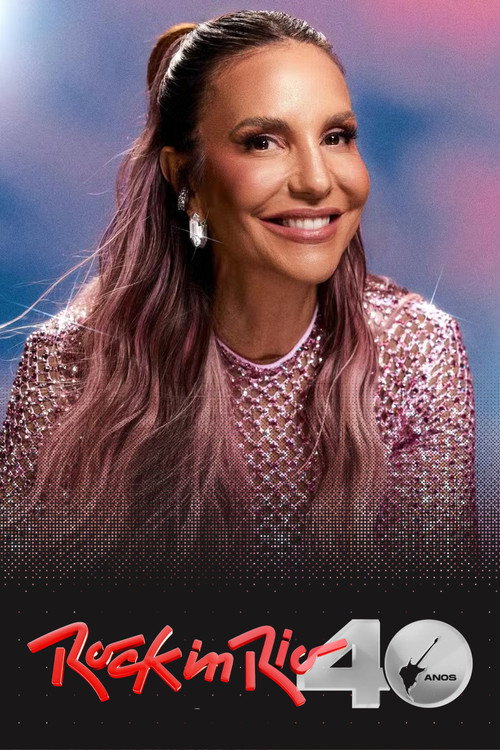 Ivete Sangalo: Rock In Rio 40 Anos