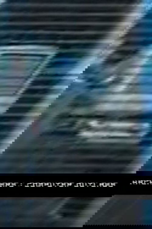 Hackers: Computer Outlaws