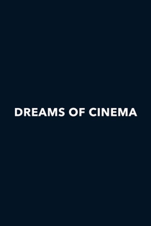 Dreams of Cinema poster