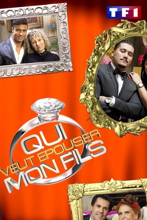 Qui veut épouser mon fils ?