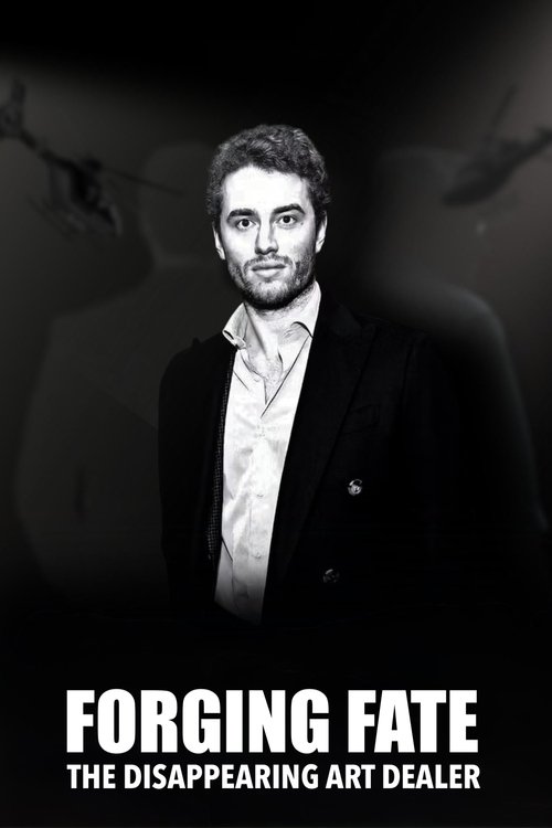 Forging Fate: The Disappearing Art Dealer poster