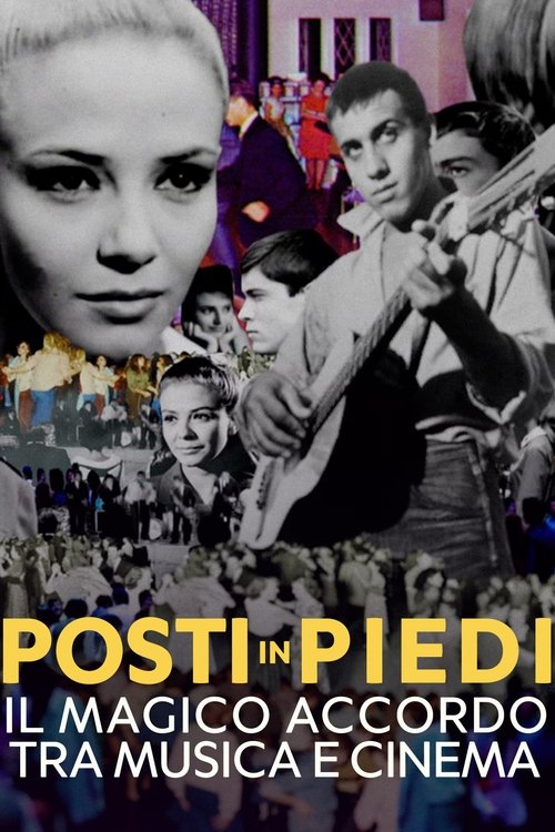 Posti in piedi - Il magico accordo tra musica e cinema poster