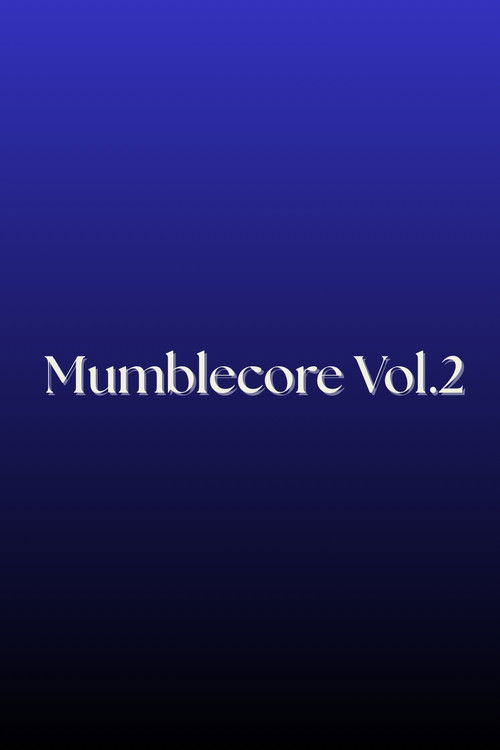 Mumblecore Vol.2