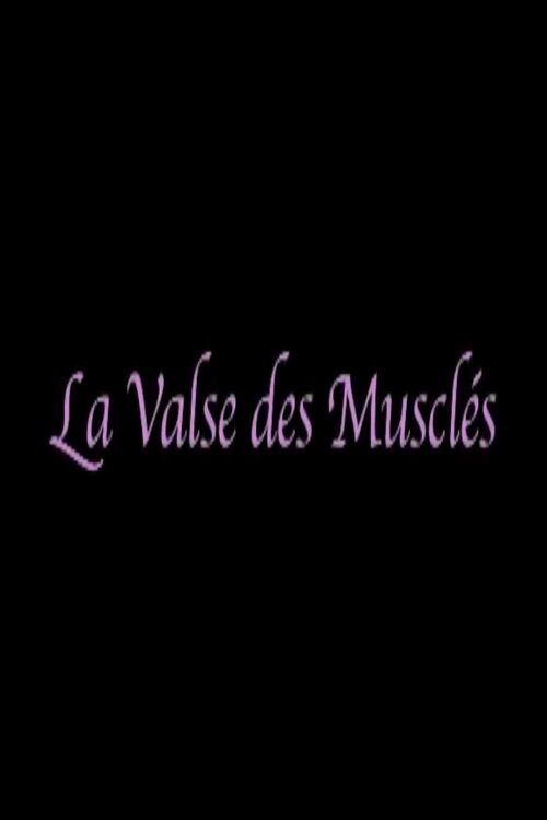 La valse des musclés