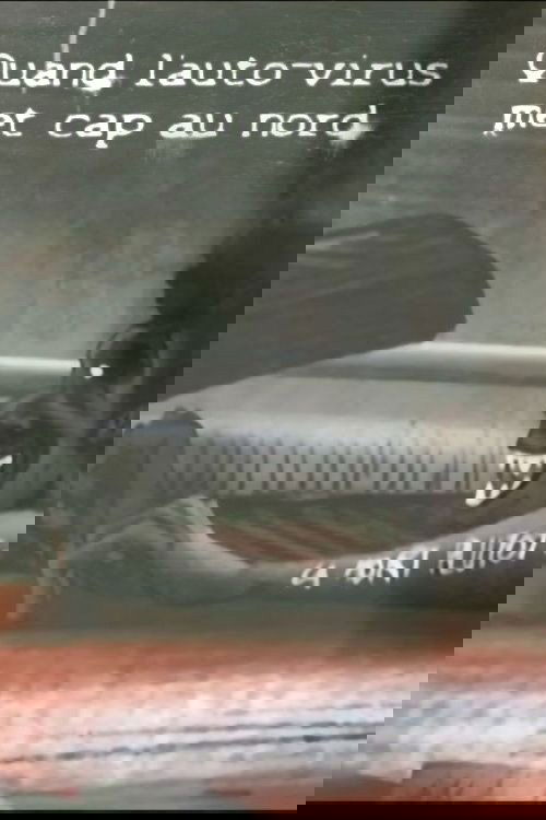 Quand l’autovirus Met Cap au Nord