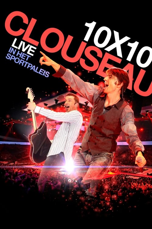 Clouseau: 10x10 - Live in het Sportpaleis poster