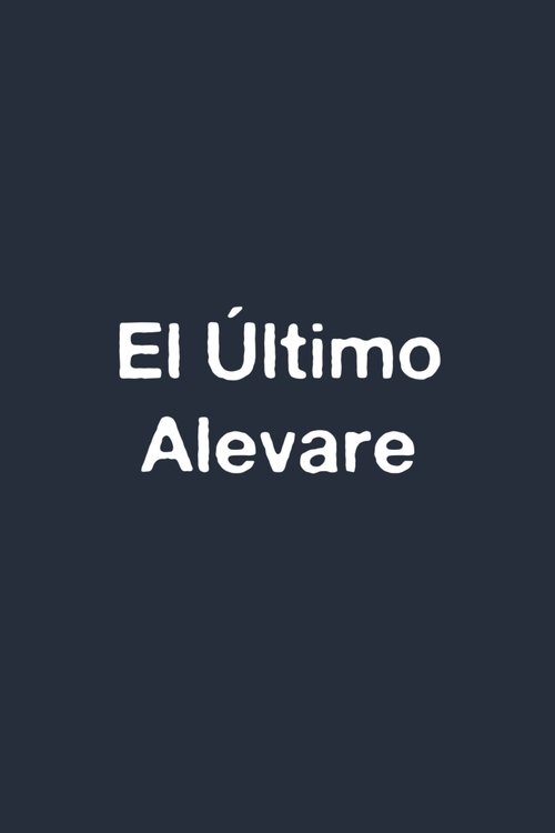 El Último Alevare poster