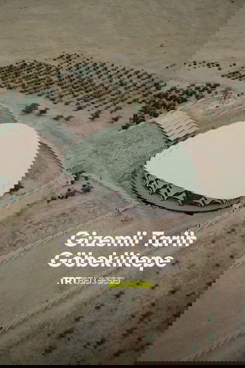 Gizemli Tarih: Göbeklitepe