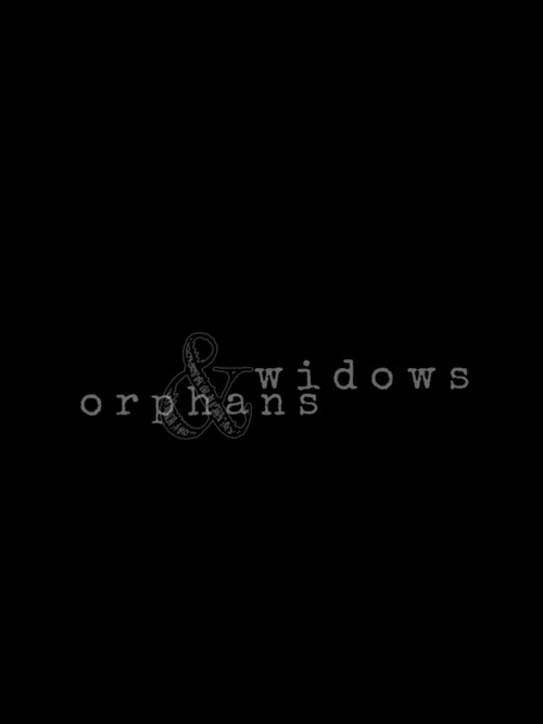 Widows & Orphans