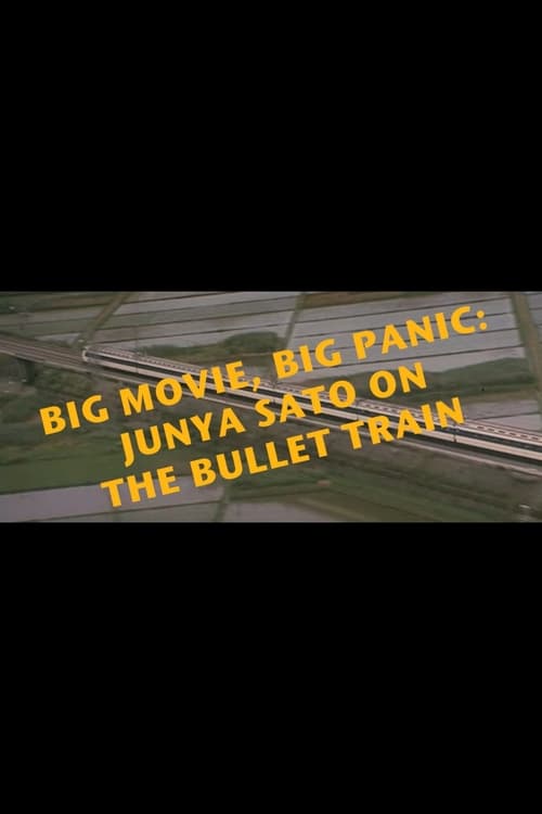 Big Movie, Big Panic: Junya Sato on the Bullet Train poster